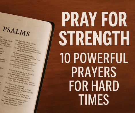 Open Bible showing Psalm 28 on a wooden table with bold text reading 'Pray for Strength – 10 Powerful Prayers for Hard Times